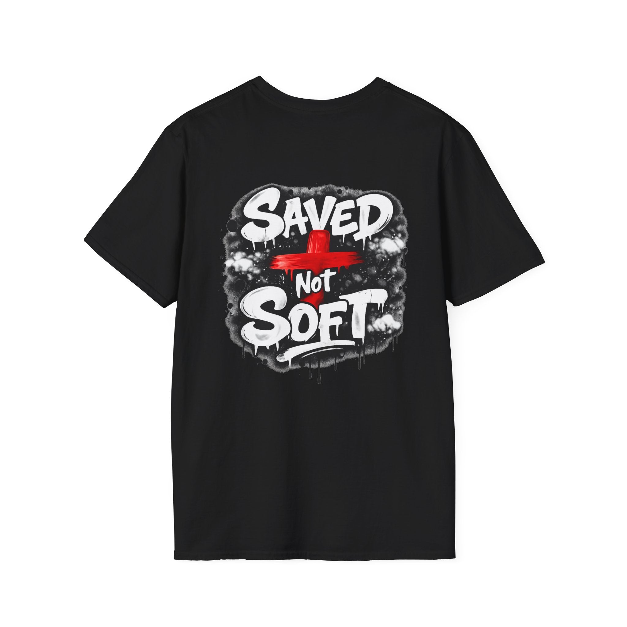 Saved Not Soft T-Shirt